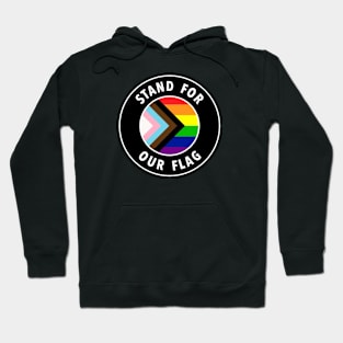 Stand For Our Flag - LGBTQIA Pride Hoodie